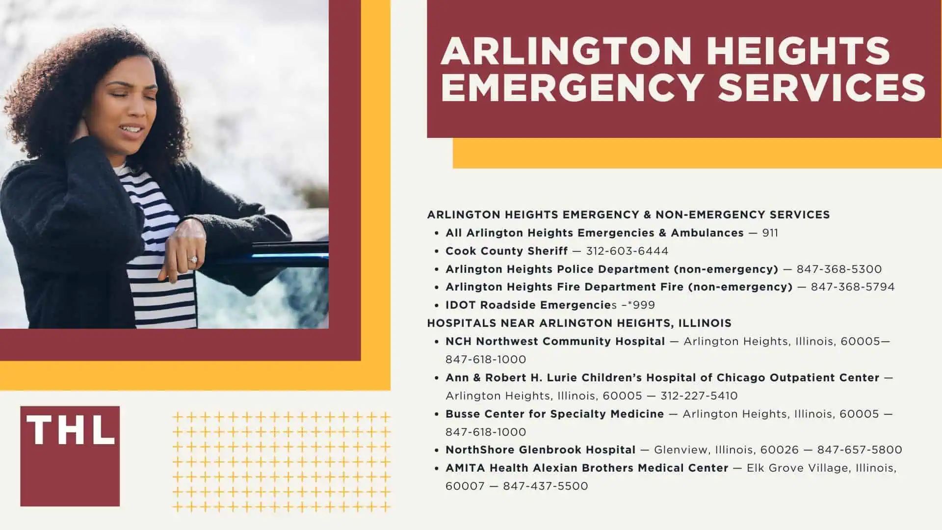 Arlington Heights Car Accident Lawyer; Arlington Heights, IL Car Accident Statistics;  What Are Common Causes of Car Accidents in Alton, IL; What Are Common Arlington Heights Car Accident Injuries; Arlington Heights Seat Belt Laws; How Can Arlington Heights Drivers Prevent Car Accidents; What Should You Do If You’re In A Car Accident In Arlington Heights, IL; Arlington Heights Emergency Services