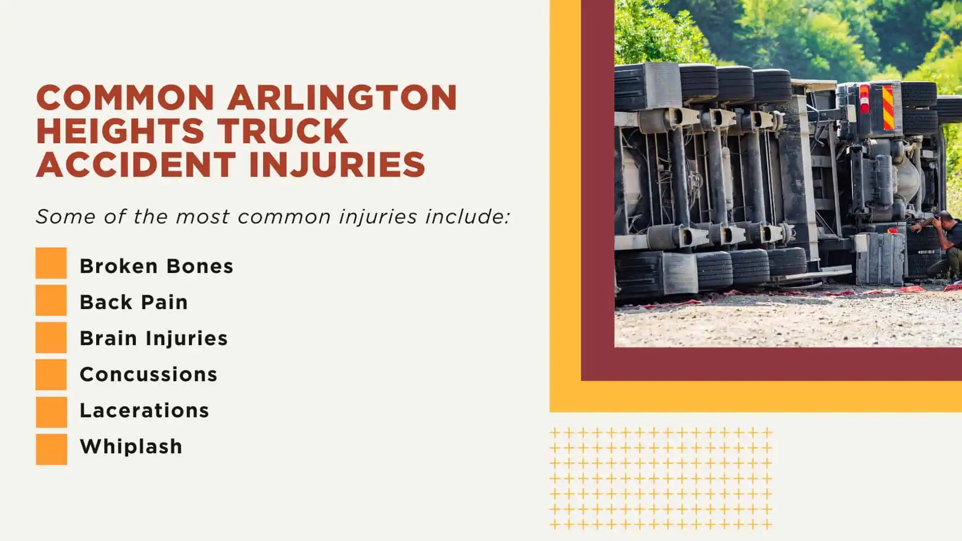 Arlington Heights Truck Accident Lawyer; Arlington Heights Truck Accident Statistics; Common Arlington Heights Truck Accident Injuries