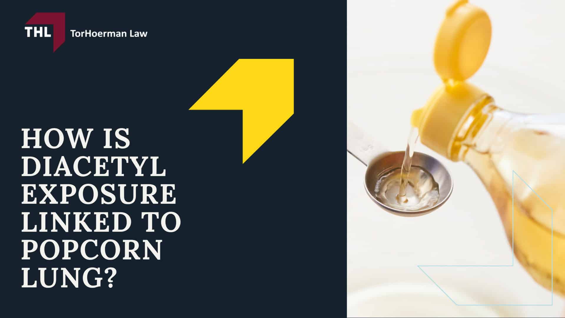 Diacetyl Popcorn Lung Lawsuit -Diacetyl Popcorn Lung Lawsuit Overview - torhoerman law; Diacetyl Popcorn Lung Lawsuit -TorHoerman Law $25 Million Verdict for Consumer Popcorn Lung Case (2026) - torhoerman law; Diacetyl Popcorn Lung Lawsuit -What is Popcorn Lung Disease - torhoerman law; Diacetyl Popcorn Lung Lawsuit -Common Routes of Exposure to Diacetyl - torhoerman law; Diacetyl Popcorn Lung Lawsuit -Who is at the Highest Risk of Exposure to Diacetyl - torhoerman law; Diacetyl Popcorn Lung Lawsuit -How is Diacetyl Exposure Linked to Popcorn Lung - torhoerman law