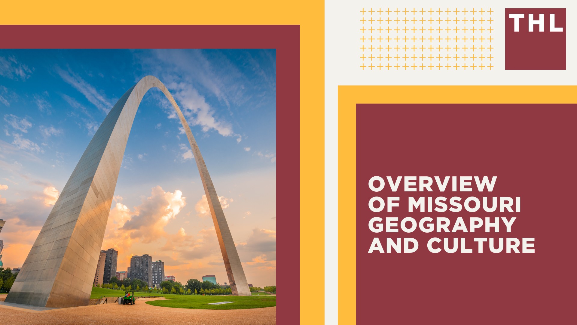 The #1 Missouri Personal Injury Lawyer; Overview of Missouri Geography and Culture