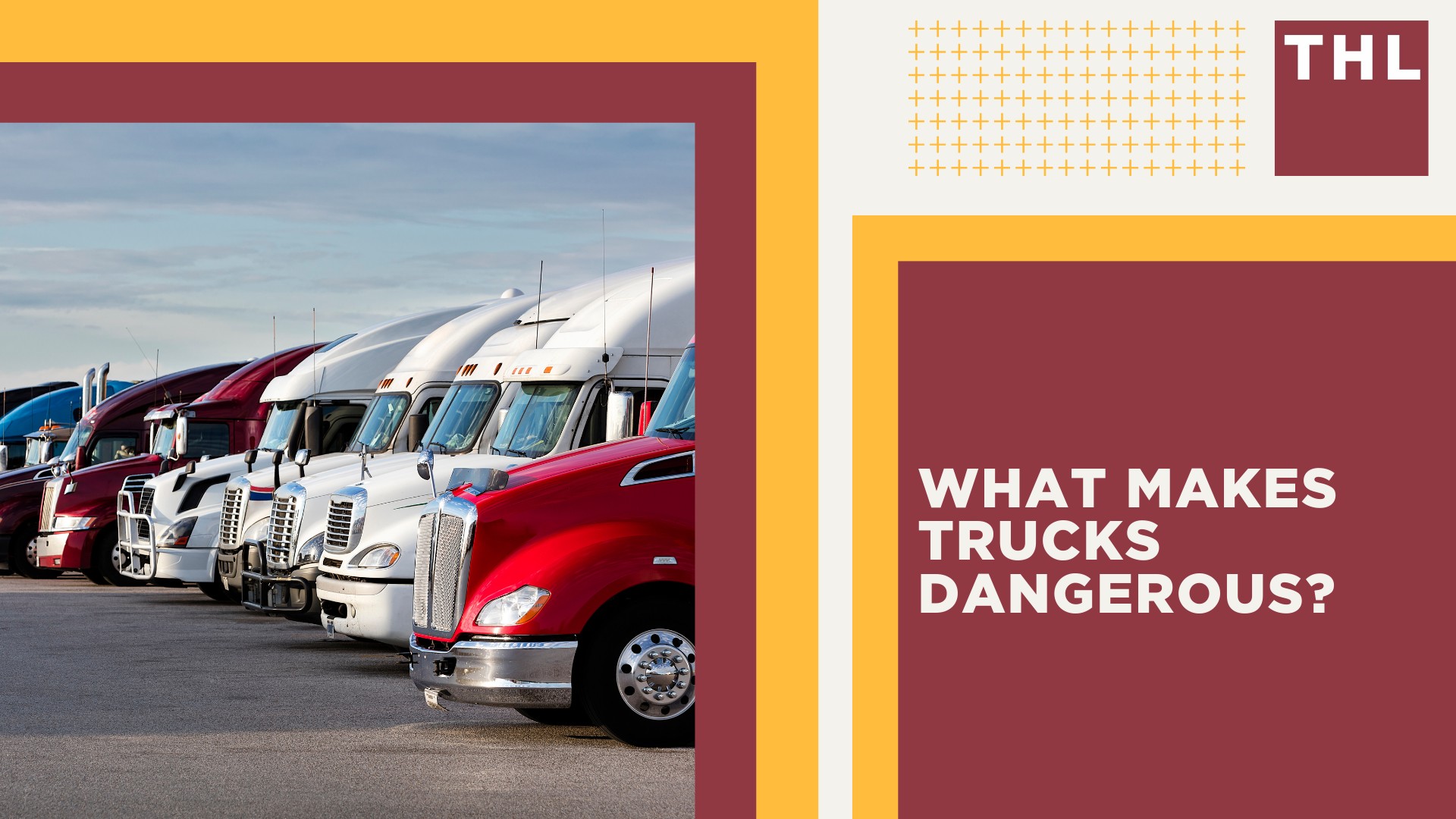 Missouri Truck Accident Lawyer; What Makes Trucks Dangerous