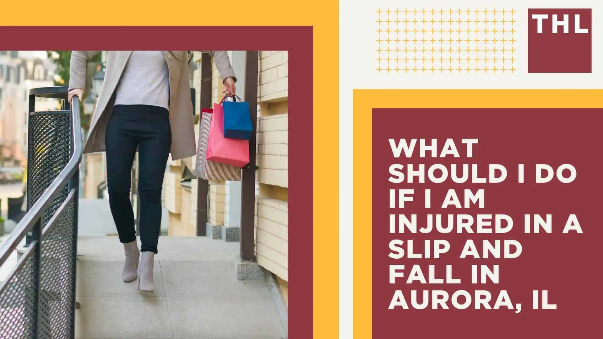 ST. LOUIS SLIP AND FALL ATTORNEY; Common Causes of Slip and Fall Injuries in Aurora Illinois; Common Slip and Fall Injuries; What Should I Do If I Am Injured in a Slip and Fall in Aurora, IL