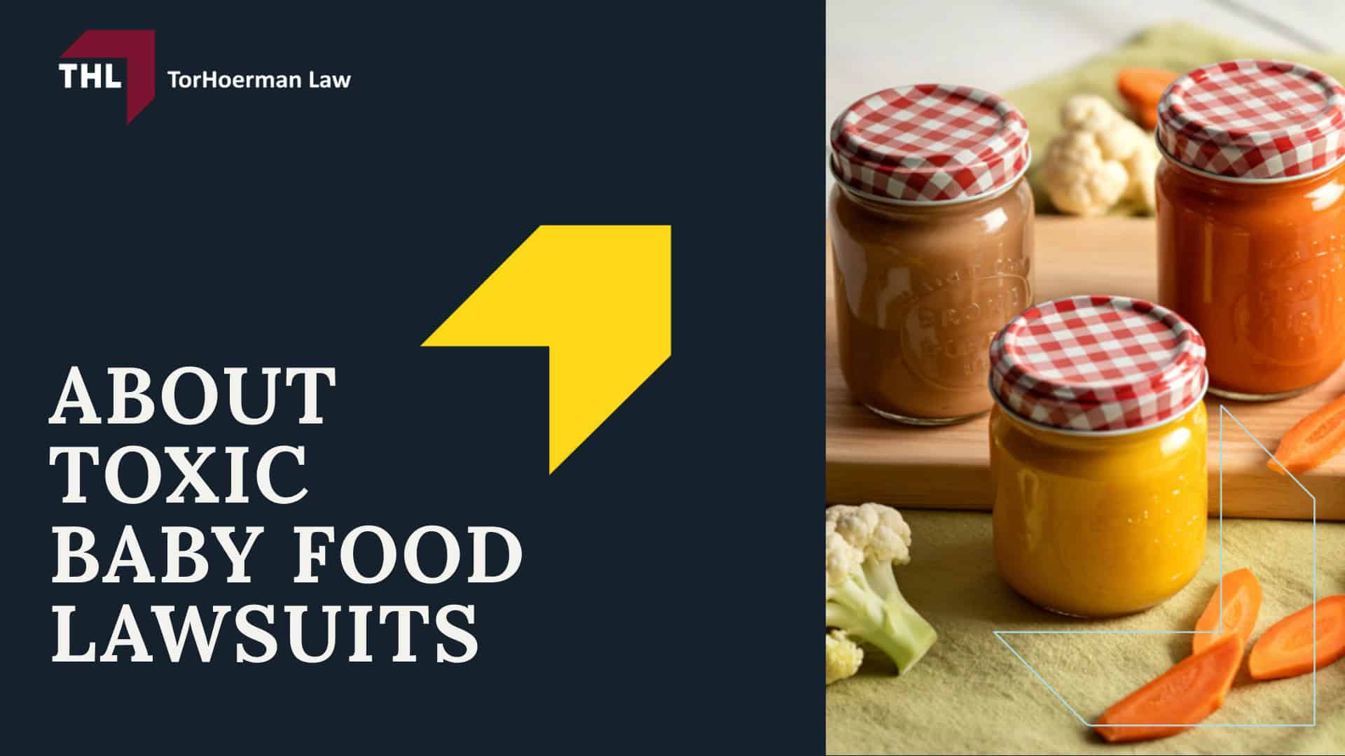 Toxic Baby Food Lawsuit - About Toxic Baby Food Lawsuits - torhoerman law