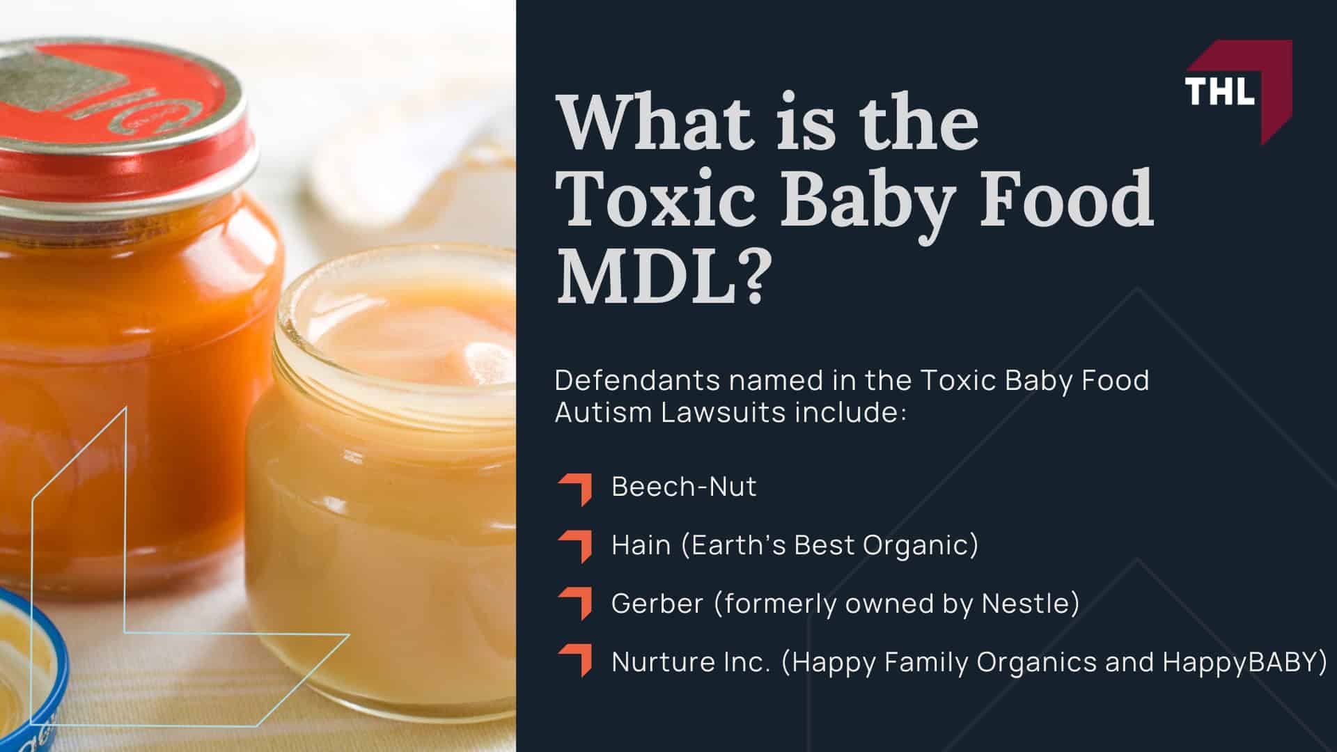 Toxic Baby Food Lawsuit - About Toxic Baby Food Lawsuits - torhoerman law; Toxic Baby Food Lawsuit - What is the Toxic Baby Food MDL - torhoerman law
