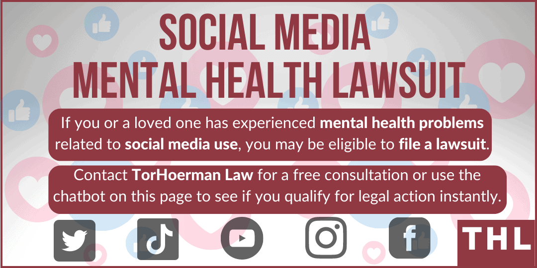 social media mental health lawsuit, social media addiction lawsuit, social media mental health claims, facebook mental health lawsuit, instagram mental health lawsuit, tiktok mental health lawsuit;social media mental health lawsuit, social media addiction lawsuit, social media mental health problems, social media mental health effects; Social Media Mental Health Lawsuit - Overview of the Social Media Addiction Lawsuit - - torhoerman law; Social Media Mental Health Lawsuit - How Many Social Media Addiction Lawsuits Have Been Filed Current Status of the Social Media Harm MDL - torhoerman law; Who is Filing Social Media Mental Health Lawsuit Claims_ - torhoerman law; Social Media Mental Health Lawsuit - What Social Media Companies are Named in the Lawsuit_ - torhoerman law; Social Media Mental Health Lawsuit - Mental Health and Physical Harms Linked to Social Media Use - torhoerman law; Social Media Mental Health Lawsuit - Mental Health Issues Linked to Excessive Social Media Use - torhoerman law; Social Media Mental Health Lawsuit - Physical Harm Linked to Compulsive Social Media Use - torhoerman law; Social Media Mental Health Lawsuit - Do You Qualify for the Social Media Mental Health Lawsuit_ - torhoerman law; Social Media Mental Health Lawsuit - Gathering Evidence for a Social Media Mental Health Lawsuit - torhoerman law; Social Media Mental Health Lawsuit - Damages in a Social Media Addiction Case - torhoerman law; Social Media Mental Health Lawsuit - TorHoerman Law_ National Product Liability Lawyers - torhoerman law