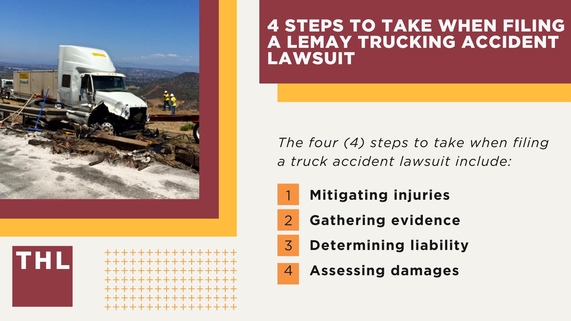 The #1 Lemay Truck Accident Lawyer; Lemay Truck Accident Lawyer; 6 Questions to Ask When Hiring a Lemay Truck Accident Lawyer; Commercial Truck Accidents in Lemay, Missouri (MO); Truck Accident Facts & Statistics; Lemay Commercial Trucking Rules & Safety Regulations for Truck Drivers; The 8 Most Common Causes of Truck Accidents in Lemay (MO); 4 Steps to Take When Filing a Lemay Trucking Accident Lawsuit; TORHOERMAN LAW The #1 Truck Accident Attorney Lemay Has to Offer!; 6 Questions to Ask When Hiring a Lemay Truck Accident Lawyer; Commercial Truck Accidents in Lemay, Missouri (MO); 4 Steps to Take When Filing a Lemay Trucking Accident Lawsuit