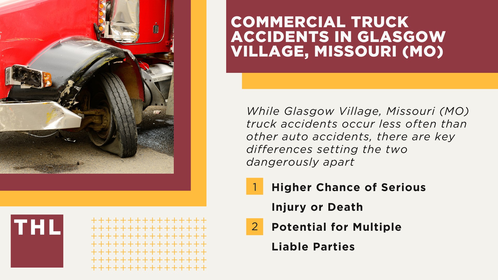 The #1 Glasgow Village Truck Accident Lawyer; Glasgow Village Truck Accident Lawyer; 6 Questions to Ask When Hiring a Glasgow Village Truck Accident Lawyer; Commercial Truck Accidents in Glasgow Village, Missouri (MO)