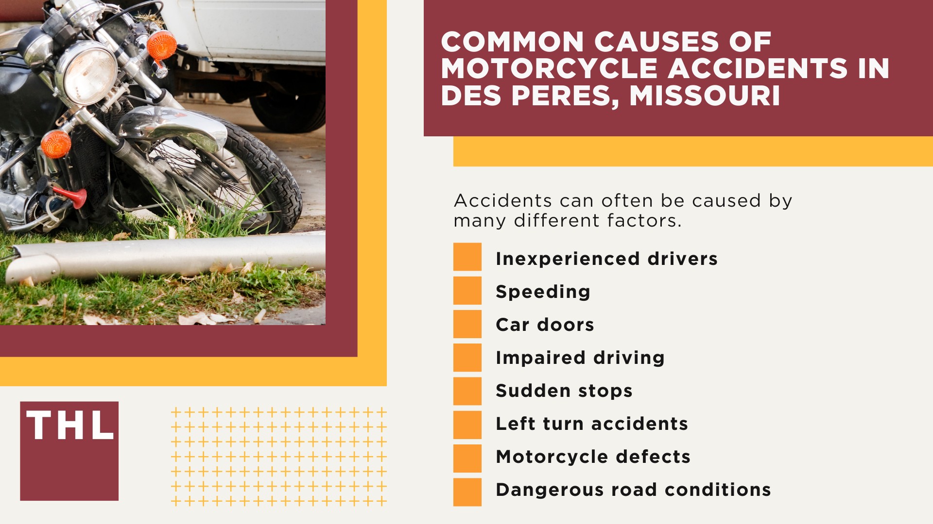 The #1 Des Peres Motorcycle Accident Lawyer; Des Peres Motorcycle Accident Statistics; Des Peres Motorcycle Laws; Missouri Motorcycle Helmet Laws; Common Causes of Motorcycle Accidents in Des Peres, Missouri