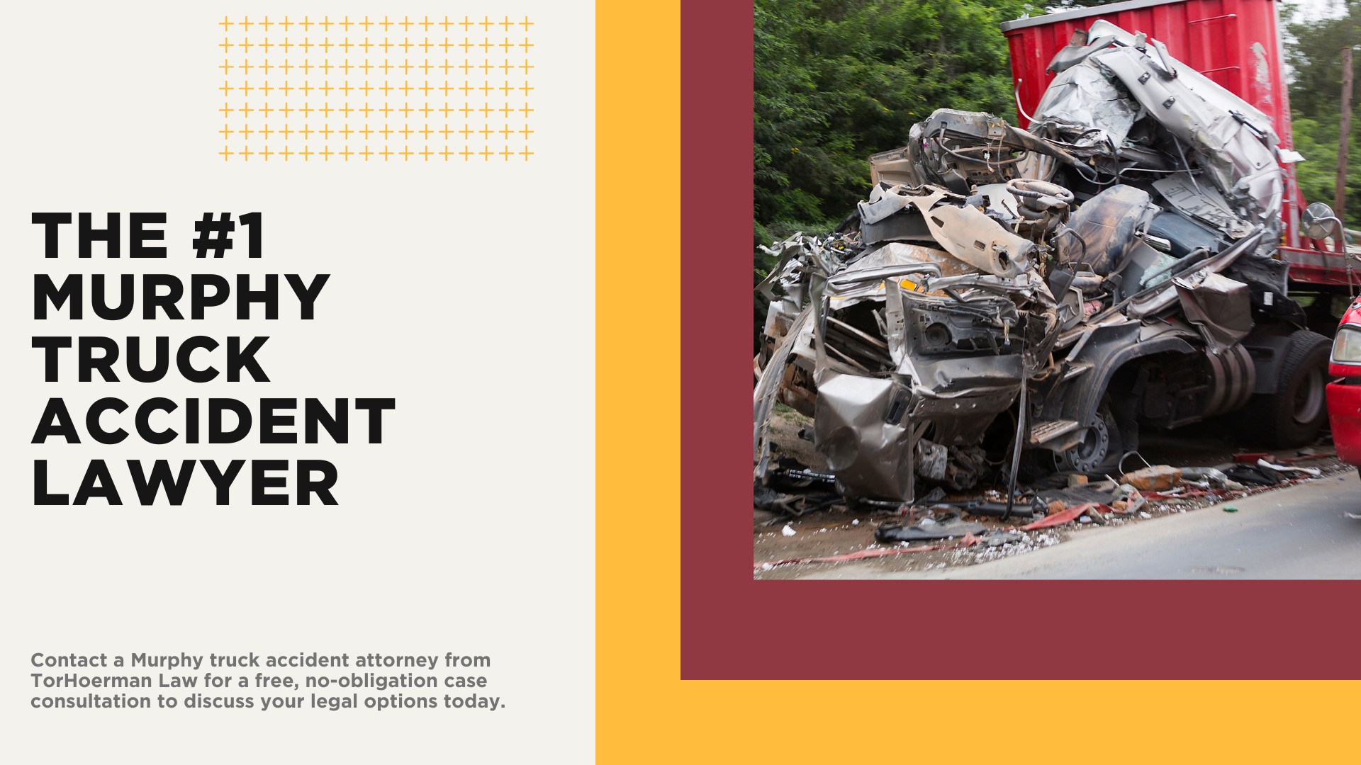 The #1 Murphy Truck Accident Lawyer; Murphy Truck Accident Lawyer;6 Questions to Ask When Hiring a Murphy Truck Accident Lawyer; 6 Questions to Ask When Hiring a Murphy Truck Accident Lawyer; Commercial Truck Accidents in Murphy, Missouri (MO); Truck Accident Facts & Statistics; Murphy Commercial Trucking Rules & Safety Regulations for Truck Drivers; The 8 Most Common Causes of Truck Accidents in Murphy (MO); 4 Steps to Take When Filing a Murphy Trucking Accident Lawsuit; TORHOERMAN LAW The #1 Truck Accident Attorney Murphy Has to Offer!