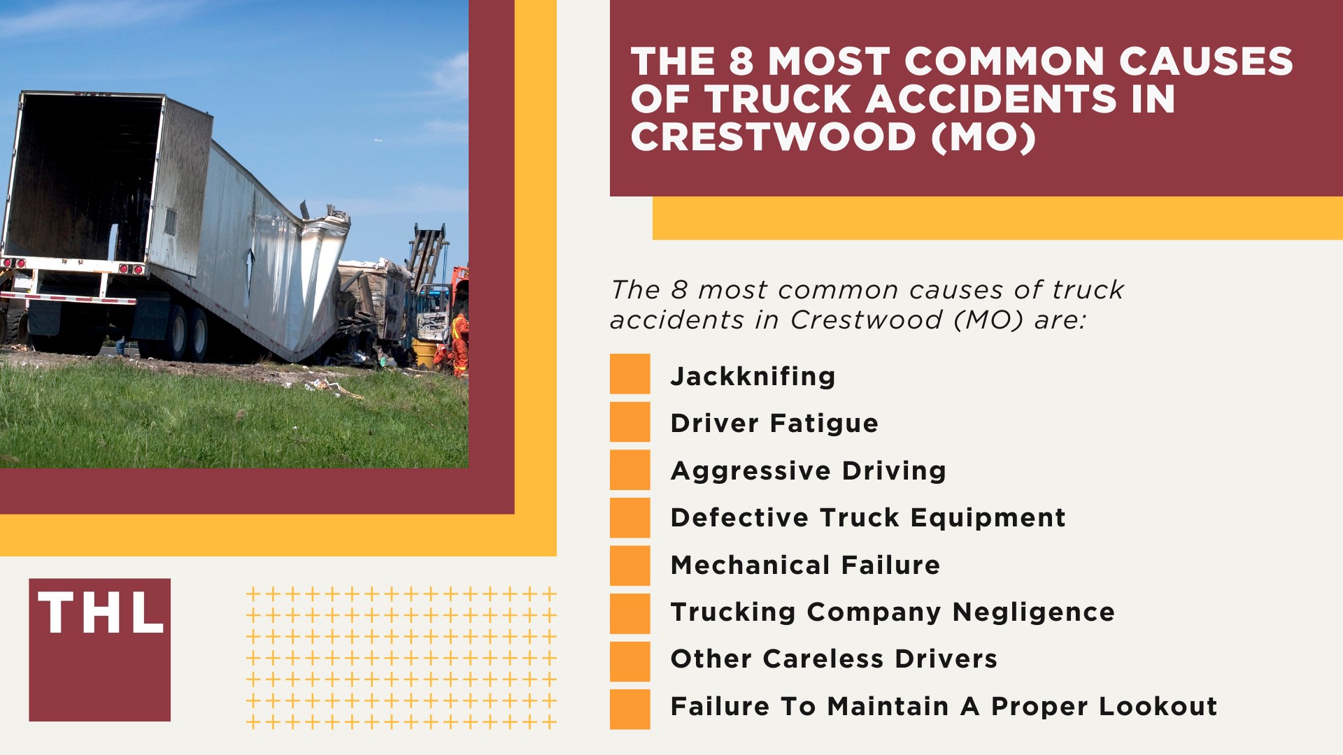 The #1 Crestwood Truck Accident Lawyer; Crestwood Truck Accident Lawyer; 6 Questions to Ask When Hiring a Crestwood Truck Accident Lawyer; Commercial Truck Accidents in Crestwood, Missouri (MO); Truck Accident Facts & Statistics; Crestwood Commercial Trucking Rules & Safety Regulations for Truck Drivers; The 8 Most Common Causes of Truck Accidents in Crestwood (MO)