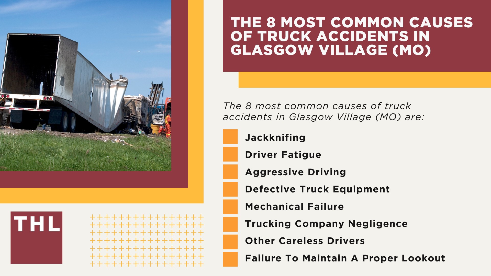 The #1 Glasgow Village Truck Accident Lawyer; Glasgow Village Truck Accident Lawyer; 6 Questions to Ask When Hiring a Glasgow Village Truck Accident Lawyer; Commercial Truck Accidents in Glasgow Village, Missouri (MO); Truck Accident Facts & Statistics; Glasgow Village Commercial Trucking Rules & Safety Regulations for Truck Drivers; The 8 Most Common Causes of Truck Accidents in Glasgow Village (MO)