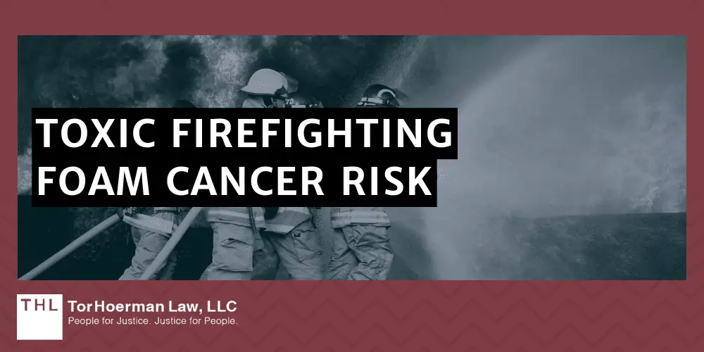Toxic Firefighting Foam Cancer Risk; AFFF Cancer Risk; AFFF Cancer Lawsuit; AFFF exposure
