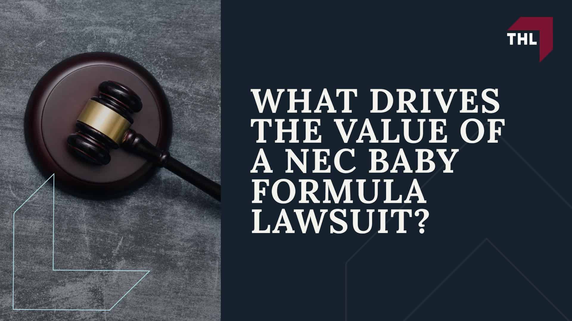What Are the Conditions or Criteria for an NEC Baby Formula Lawsuit?; How Much Is an NEC Formula Lawsuit Worth? (NEC Lawsuit Settlement Amounts); What Drives the Value of a NEC Baby Formula Lawsuit?