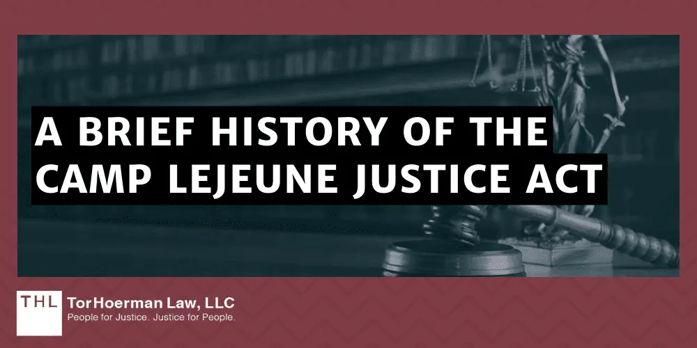 A Brief History of the Camp Lejeune Justice Act