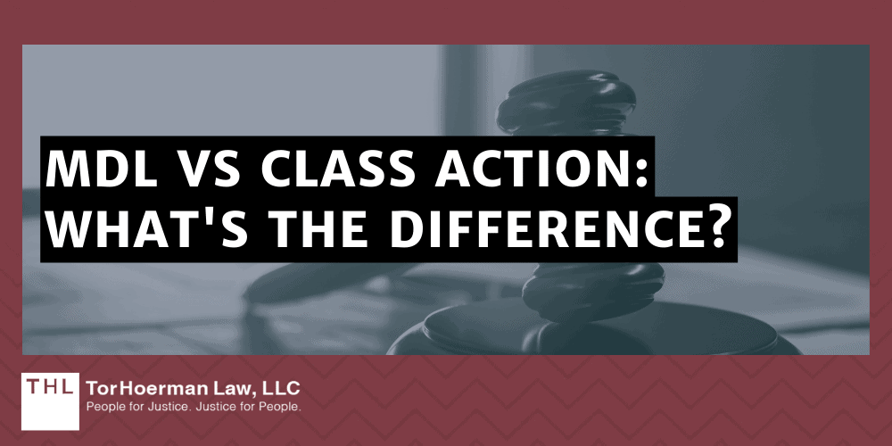 MDL VS Class Action: What's the Difference?