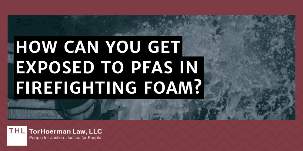How Can You Get Exposed to PFAS in Firefighting Foam