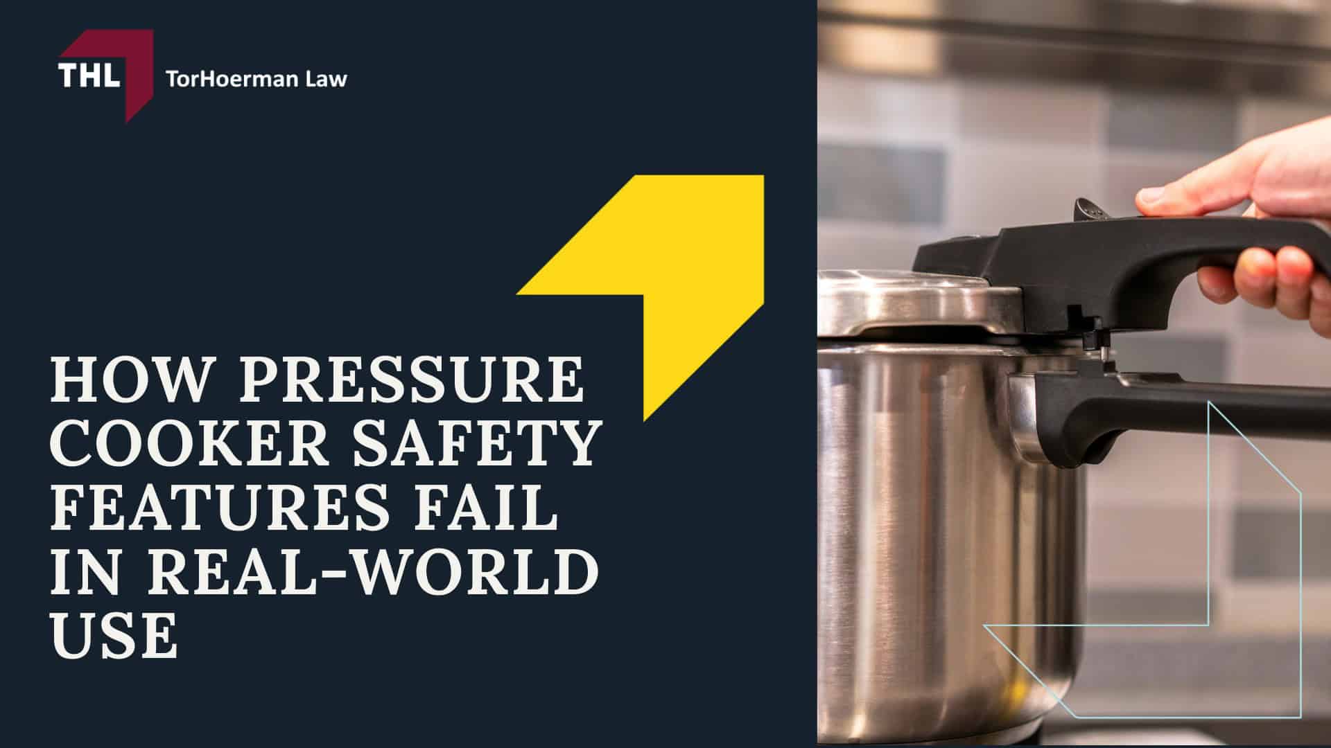 Pressure Cooker Explosion Lawsuit - Why Pressure Cookers Explode_ Common Defects and Safety Failures - torhoerman law; Pressure Cooker Explosion Lawsuit - How Pressure Cooker Safety Features Fail in Real-World Use - torhoerman law