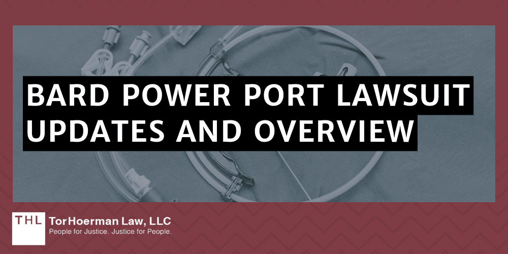 Bard Power Port Lawsuit Updates and Overview