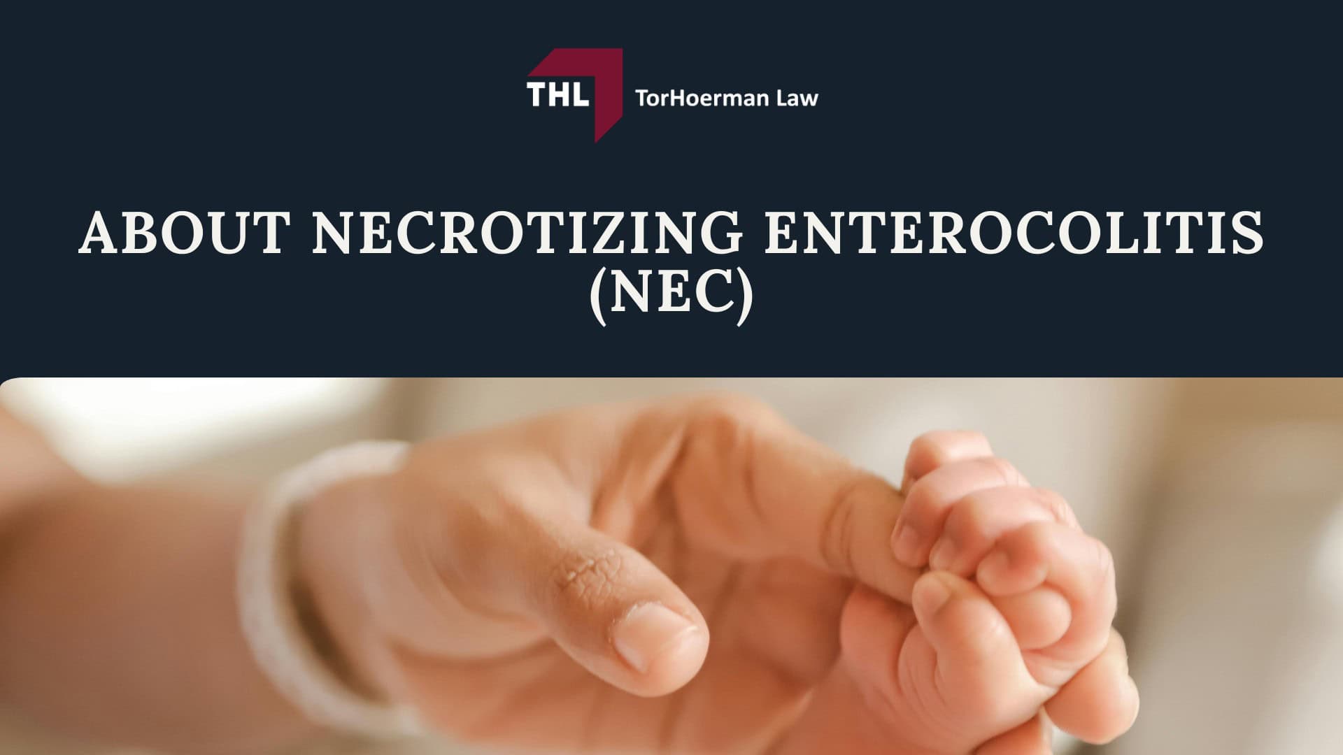 OVERVIEW OF THE NEC BABY FORMULA LAWSUITS - TOXIC BABY FORMULA NEC LAWSUITS - TORHOERMAN LAW; WHAT IS THE NEC INFANT FORMULA MDL_ - TOXIC BABY FORMULA NEC LAWSUITS - TORHOERMAN LAW; WHAT BABY FORMULA BRANDS ARE INVLUDED IN NEC LAWSUITS_ -TOXIC BABY FORMULA NEC LAWSUITS - TORHOERMAN LAW; TORHOERMAN LAW OBTAINS MILLION VERDICT IN NEC LAWSUIT TRIAL - TOXIC BABY FORMULA NEC LAWSUIT - 2026 DESIGN - TORHOERMAN LAW; MEET YOUR TEAM OF BABY INJURY LAWYERS - TOXIC BABY FORMULA NEC LAWSUITS - TORHOERMAN LAW; ABOUT NECROTIZING ENTEROCOLITIS (NEC) - TOXIC BABY FORMULA NEC LAWSUITS - TORHOERMAN LAW