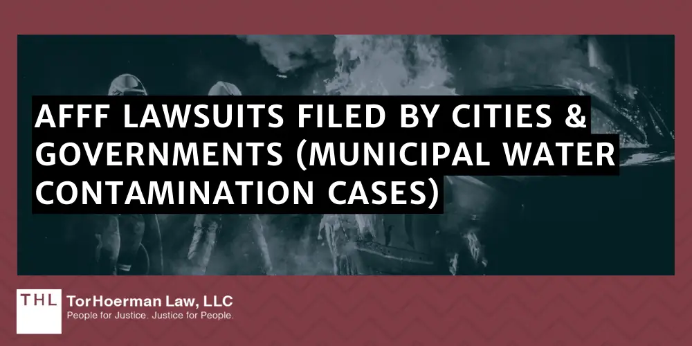 AFFF Lawsuits Filed By Cities & Governments (Municipal Water Contamination Cases)