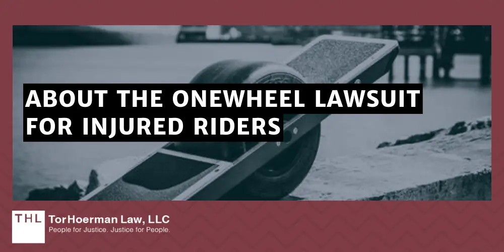 About The Onewheel Lawsuit For Injured Riders