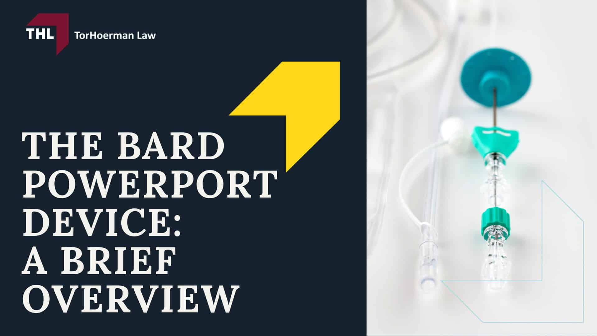 Bard PowerPort Catheter Infection Lawsuit - The Bard PowerPort Device_ A Brief Overview - torhoerman law