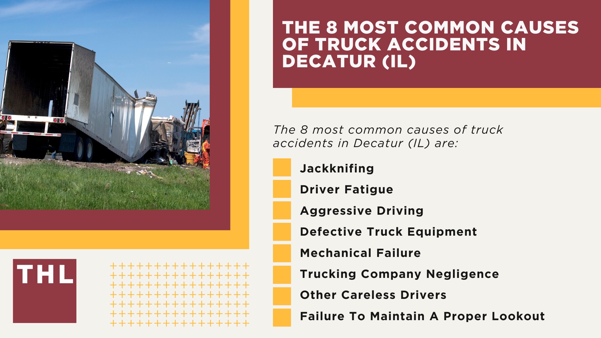 The #1 Decatur Truck Accident Lawyer; Decatur Truck Accident Lawyer; 6 Questions to Ask When Hiring a Decatur Truck Accident Lawyer; Commercial Truck Accidents in Decatur, Illinois (IL); Truck Accident Facts & Statistics; Decatur Commercial Trucking Rules & Safety Regulations for Truck Drivers; The 8 Most Common Causes of Truck Accidents in Decatur (IL)