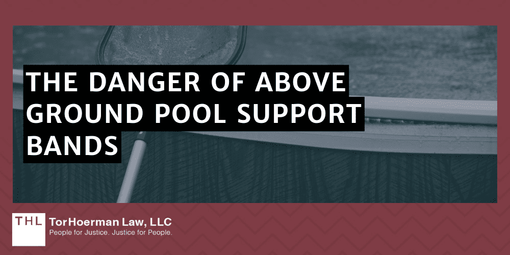 Lawsuits for Above Ground Pool Accidents; Above Ground Pool Accident Lawsuits; Above Ground Pool Lawsuit; Above Ground Pool Dangers; Above Ground Pool Safety Risks; Above Ground Pool Drowning Risks; Lawsuits For Above Ground Pool Accidents; What Above Ground Pools Are Made With Support Bands; The Danger of Above Ground Pool Support Bands