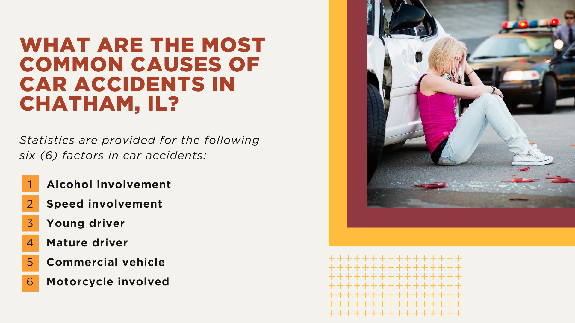 The #1 Chatham Car Accident Lawyer; Involved in a Car Accident in Chatham, IL; Chatham Car Accident Statistics; What to Do After a Car Accident in Chatham; What Are the Most Common Causes of Car Accidents in Caseyville, IL