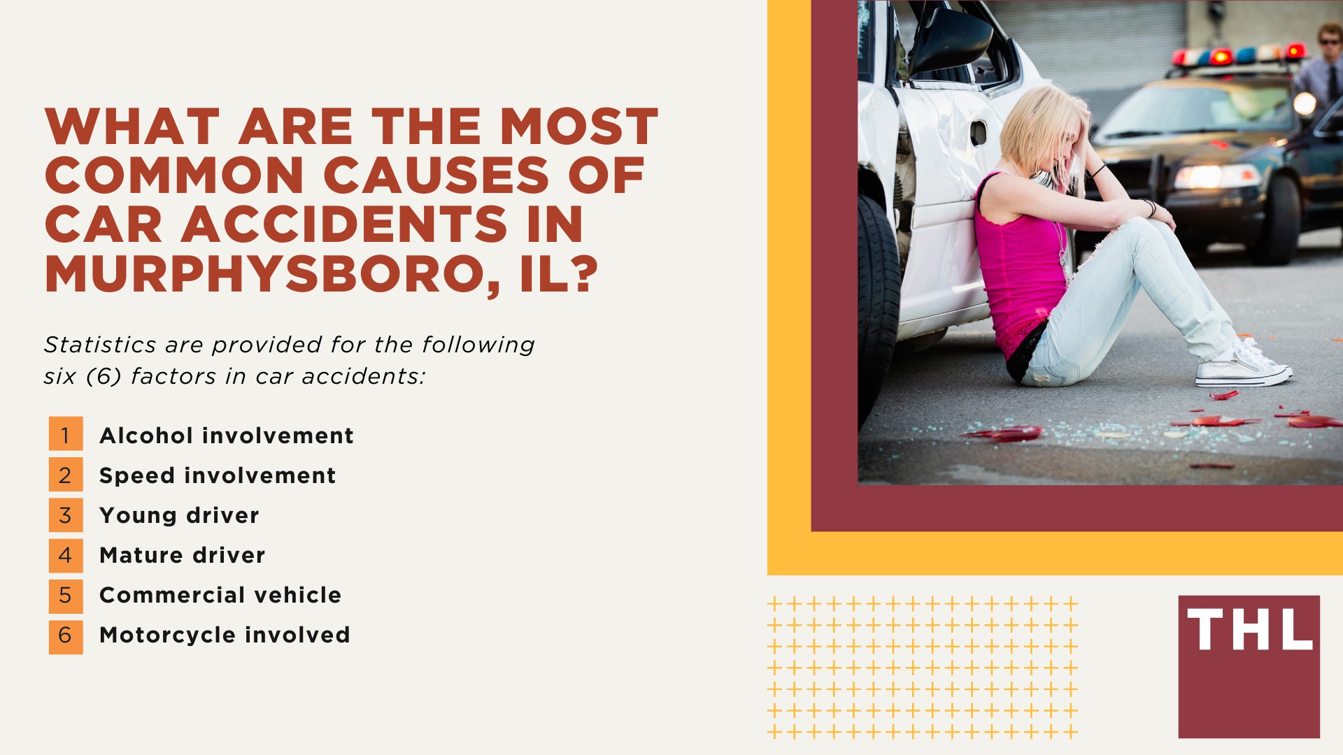 The #1 Murphysboro Car Accident Lawyer; Involved in a Car Accident in Murphysboro, IL; Murphysboro Car Accident Statistics; What to Do After a Car Accident in Murphysboro; What Are the Most Common Causes of Car Accidents in Murphysboro, IL; What Are the Most Common Car Accident Injuries in Murphysboro, Illinois (IL); Hiring a Murphysboro Car Accident Attorney; TORHOERMAN LAW The #1 Murphysboro Car Accident Attorneys