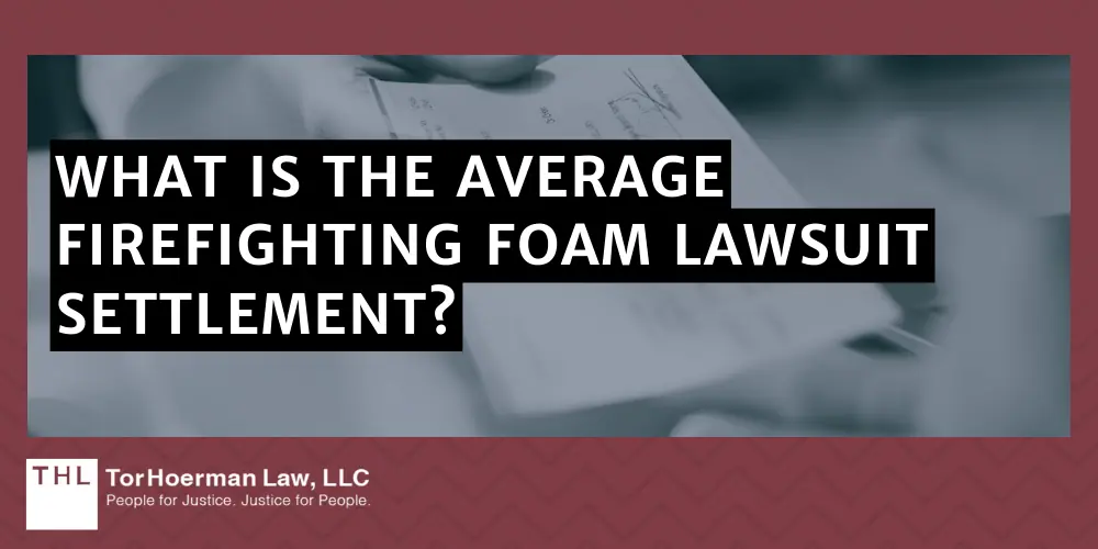 What Is The Average Firefighting Foam Lawsuit Settlement