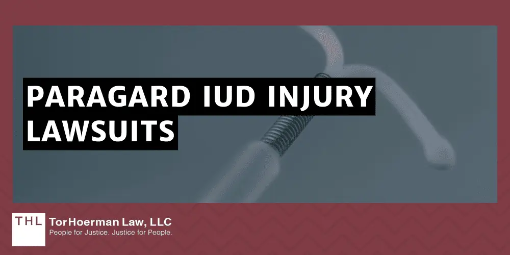 Paragard IUD Removal Complications; Paragard Lawsuit; Paragard IUD Lawsuit; Paragard IUD Lawsuits; Paragard Lawyers; Paragard Attorneys; What Is An Intrauterine Device (IUD); The IUD Removal Process; Potential IUD Removal Complications And Health Effects; Paragard IUD Injury Lawsuits