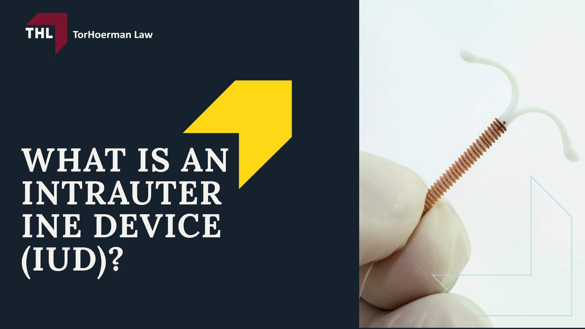 Paragard IUD Removal Complications - What Is an Intrauterine Device (IUD) - torhoerman law