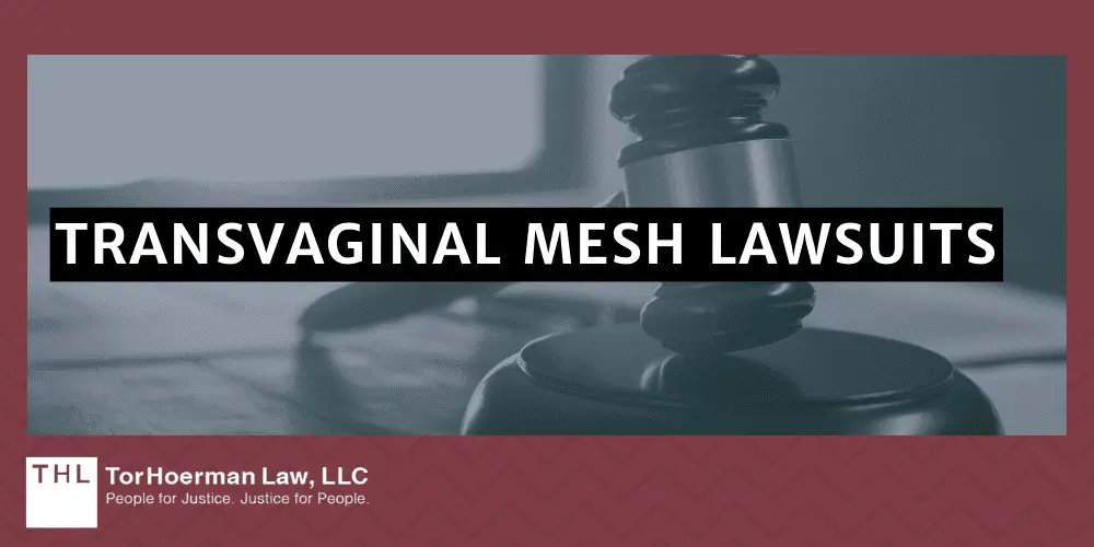 Vaginal Mesh Surgery; Transvaginal Mesh Lawsuit; Vaginal Mesh Lawsuit Update; Transvaginal Mesh Complications; Vaginal Mesh Complications; Understanding Vaginal Mesh Surgery; Common Complications Of Vaginal Mesh Implants And Surgery; Treatment Options For Vaginal Mesh Complications; Prominent Vaginal Mesh Manufacturers And Brands; Transvaginal Mesh Lawsuits