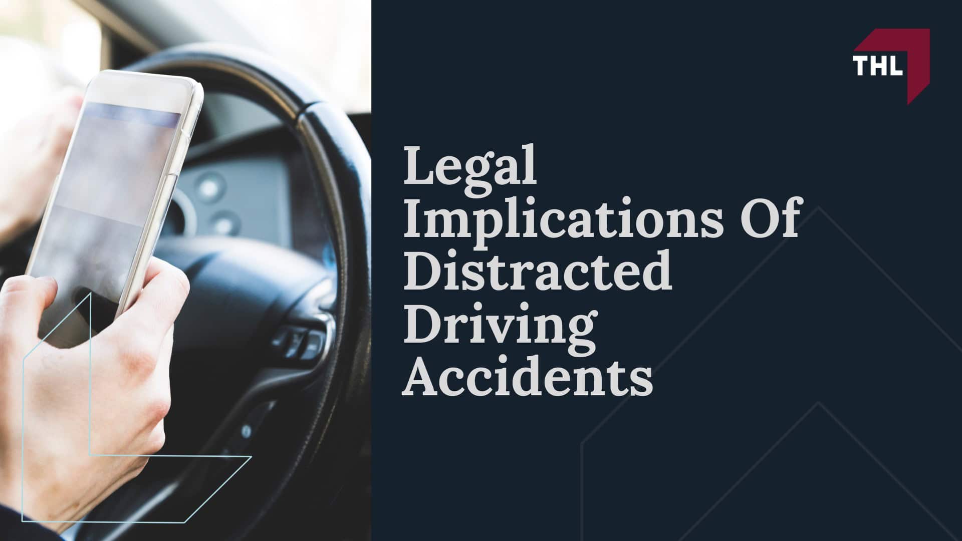 Legal Implications Of Distracted Driving Accidents