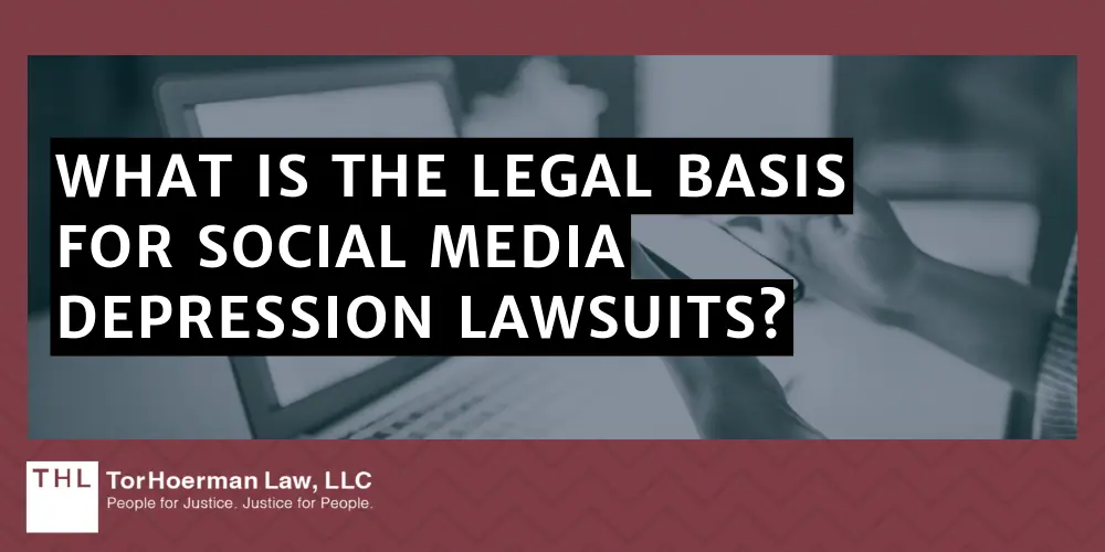 What Is The Legal Basis For Social Media Depression Lawsuits