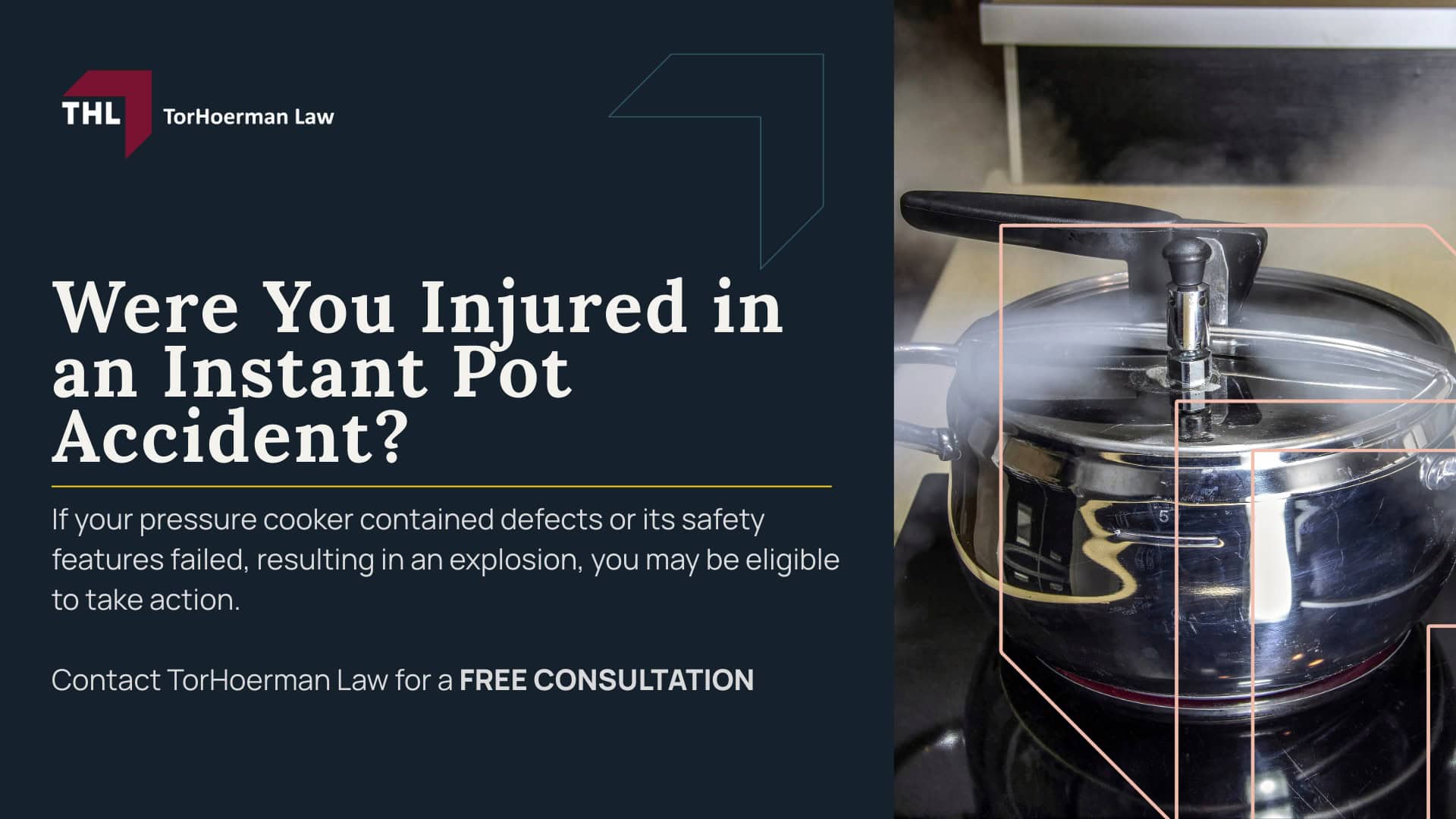 Instant Pot Injury Lawsuit - Legal Action for People Injured by Instant Pot Pressure Cookers - torhoerman law; Instant Pot Injury Lawsuit - Who Can File an Instant Pot Lawsuit_ - torhoerman law; Instant Pot Injury Lawsuit - How Does an Instant Pot Explosion Happen_ - torhoerman law; Instant Pot Injury Lawsuit - Common Pressure Cooker Injuries - torhoerman law; Instant Pot Injury Lawsuit - Were You Injured in an Instant Pot Accident_ - torhoerman law