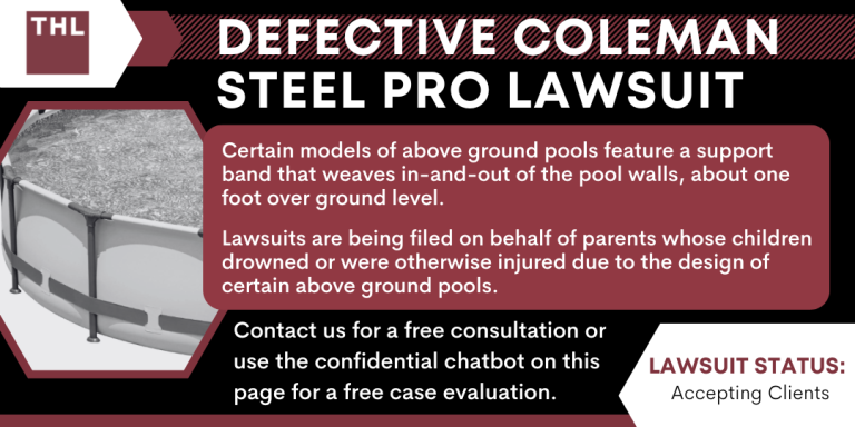 Defective Coleman Steel Pro Lawsuit; Coleman Steel Pro Lawsuit; Above Ground Pool Lawsuit; Defective Above Ground Pools; The Coleman Steel Pro Design Flaw; Safety Risks And Concerns Of Defective Above Ground Pools; Comparisons With Other Pool Brands; Above Ground Pool Safety Precautions; Options For Affected Individuals And Families