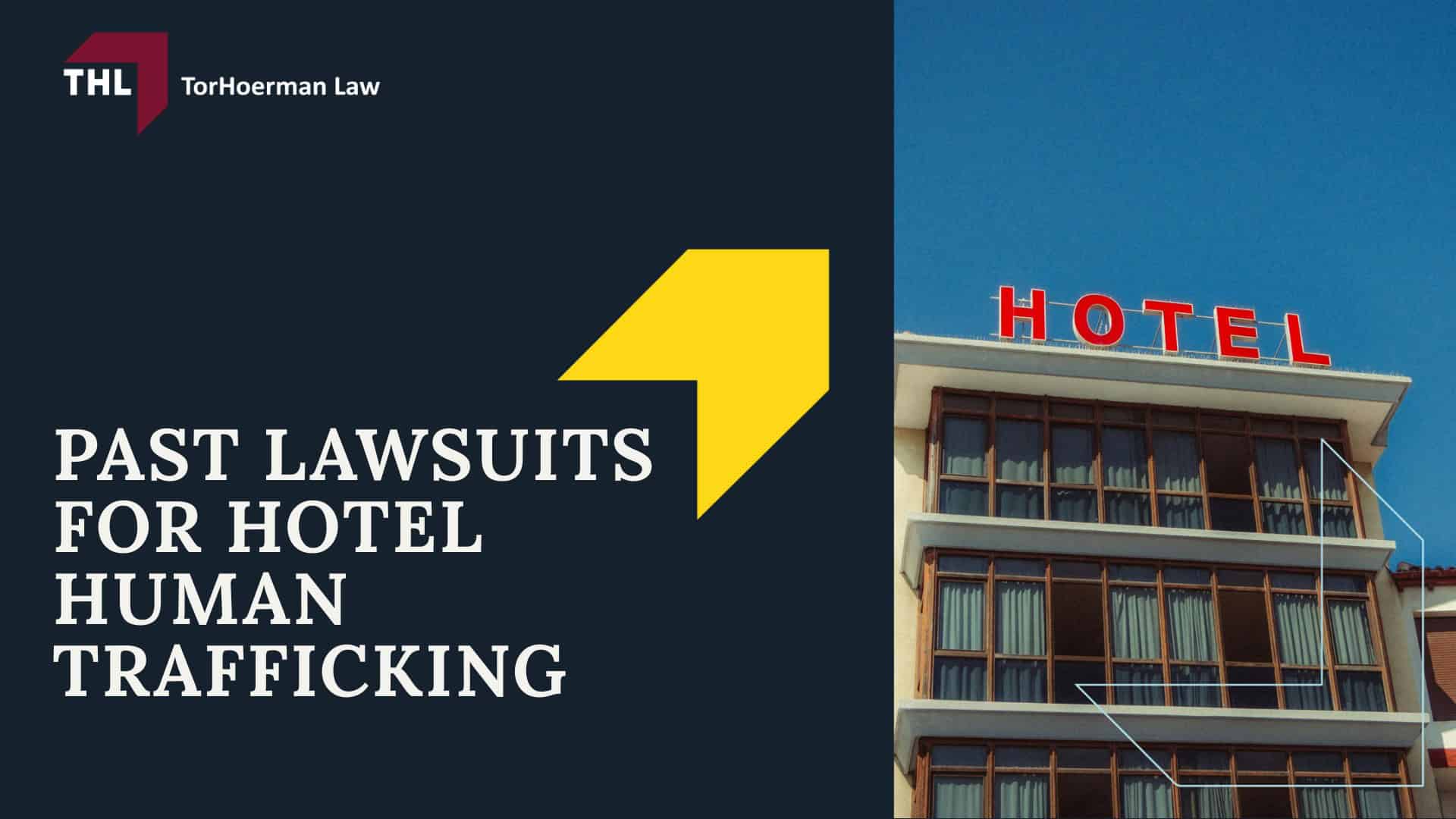 Hotel Human Trafficking Lawsuit - Lawsuits Against Hotels for Human Trafficking An Overview - torhoerman law; Hotel Human Trafficking Lawsuit - What Hotels Chains are Being Investigated for Human Trafficking - torhoerman law; Hotel Human Trafficking Lawsuit - Past Lawsuits for Hotel Human Trafficking - torhoerman law
