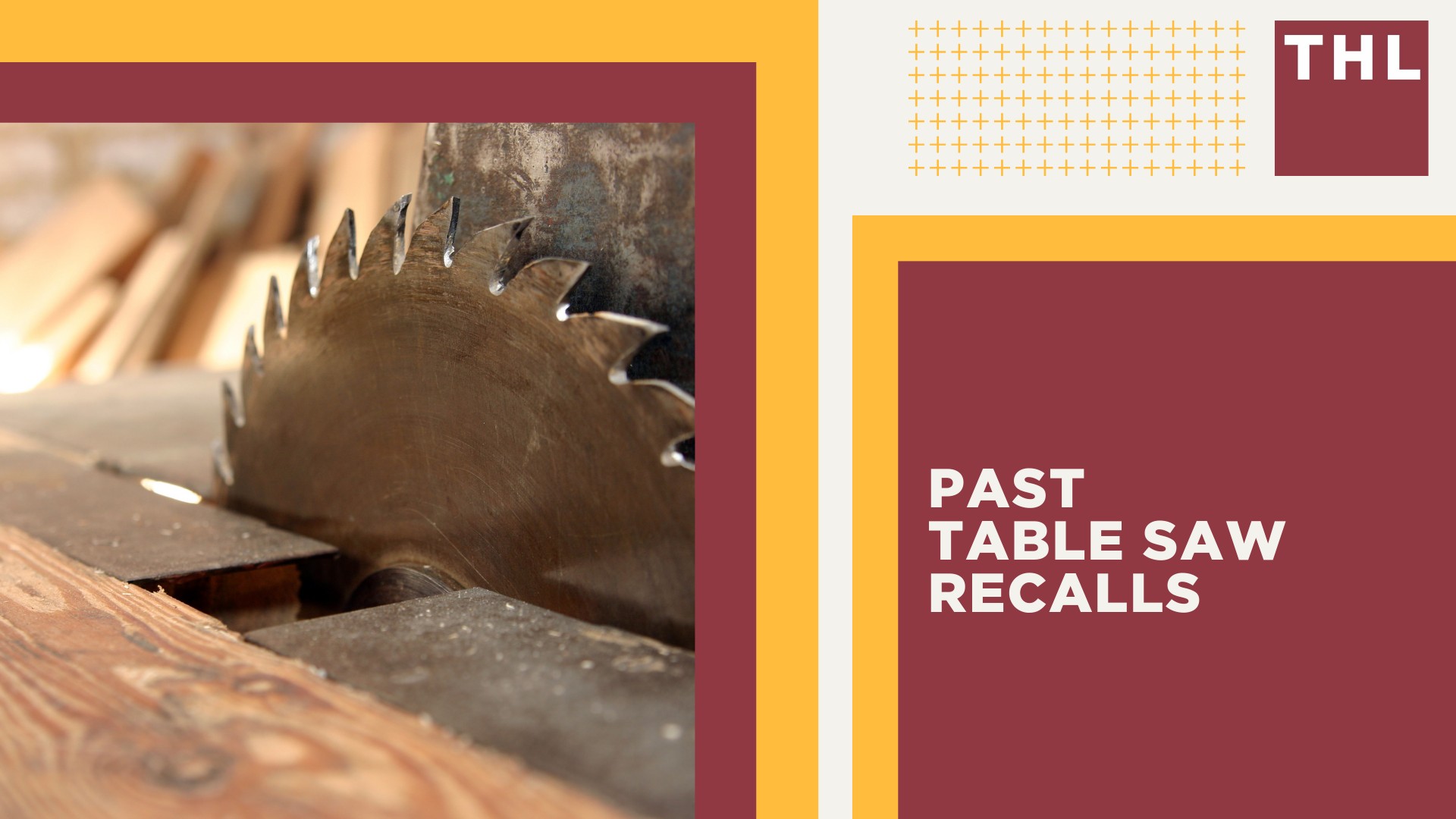 Potential Table Saw Defects; Past Table Saw Recalls