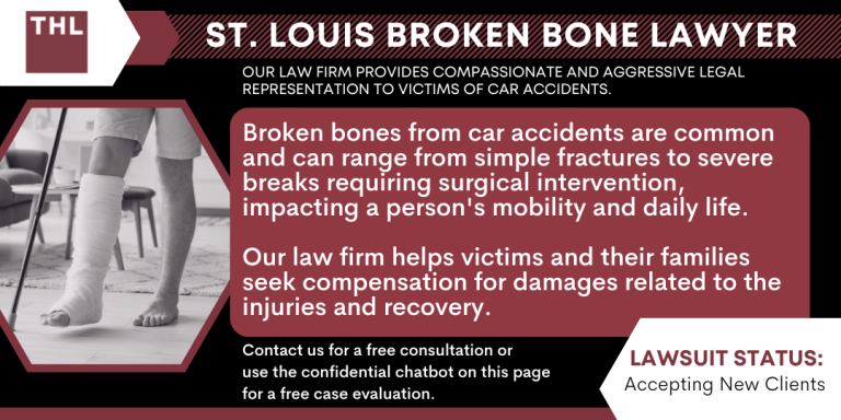 St. Louis Broken Bone Lawyer; Car Accident Lawyer; St Louis Car Accident Lawyer; Common Broken Bones From Car Accidents & How They Occur; An Overview Of Specific Types Of Bone Fractures; How Different Car Accidents Can Lead To Different Kinds Of Bone Fractures; Why You Should Seek Compensation After A Car Accident; The Legal Aspects Of Seeking Compensation; How A St. Louis Car Accident Attorney Can Help You