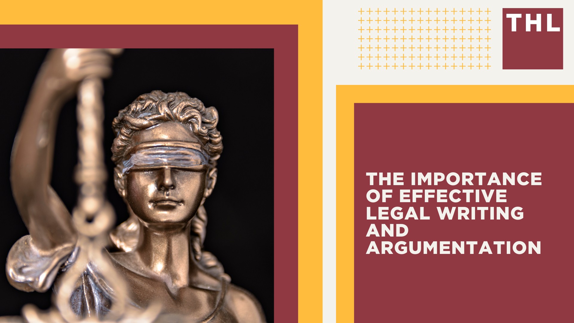 The Importance of Effective Legal Writing and Argumentation