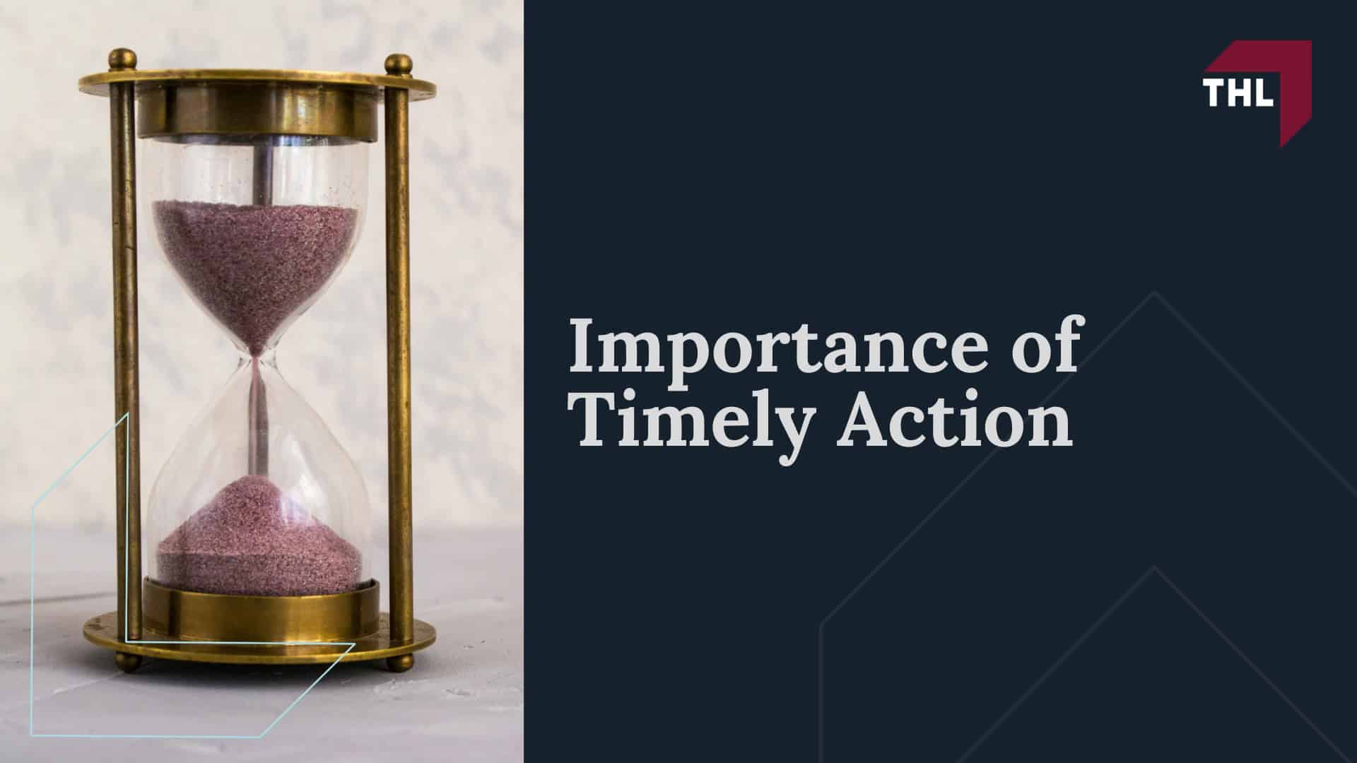 Importance of Timely Action