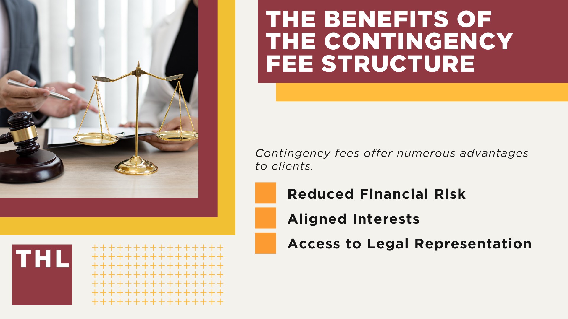 Understanding Contingency Fee Agreements; The Benefits of the Contingency Fee Structure