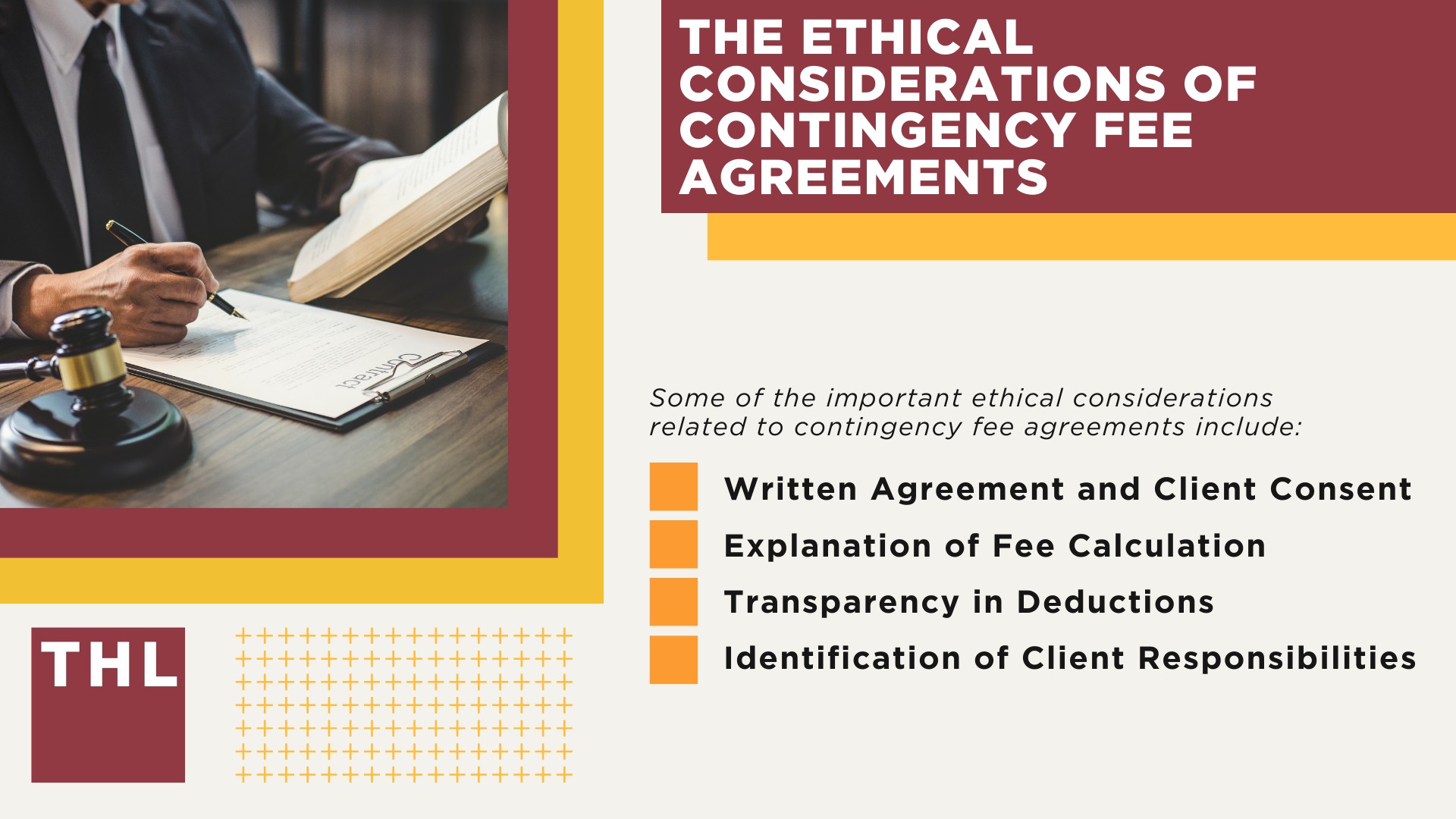 The Cost of Personal Injury Attorneys; Different Forms of Legal Payment Structure; A Detailed Explanation of the Contingency Arrangement; The Benefits of Contingency Payment; What's Included in the Contingency Fee; The Limitations of the Contingency Fee Agreement; The Ethical Considerations of Contingency Fee Agreements