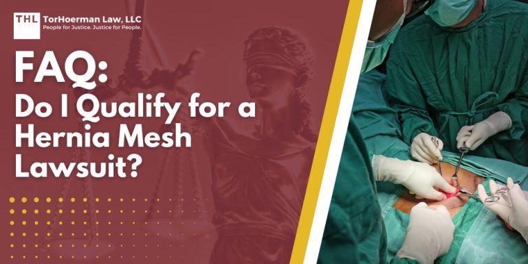 FAQ Do I Qualify for a Hernia Mesh Lawsuit