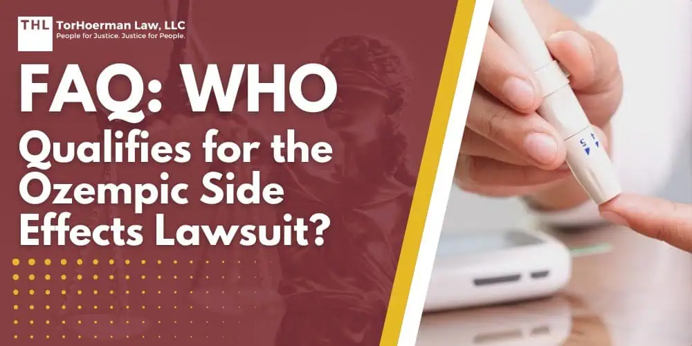 FAQ Who Qualifies for the Ozempic Side Effects Lawsuit