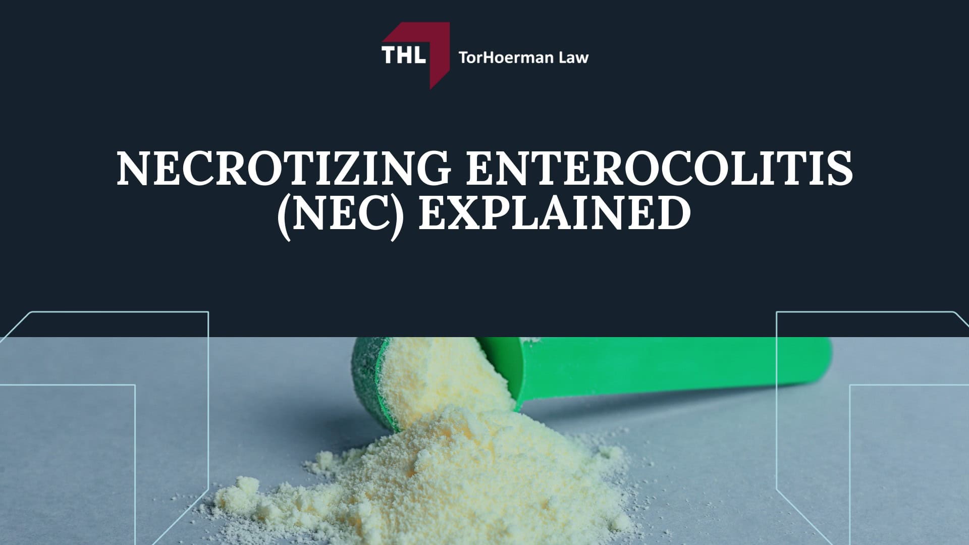 Qualifying Factors for NEC Baby Formula Lawsuits; An Overview of the NEC Baby Formula Lawsuit; Qualifying Factors for NEC Baby Formula Lawsuits; An Overview of the NEC Baby Formula Lawsuit; TorHoerman Law Obtains Landmark $495 Million Verdict Against Abbott Laboratories in NEC Baby Formula Trial; Necrotizing Enterocolitis (NEC) Explained
