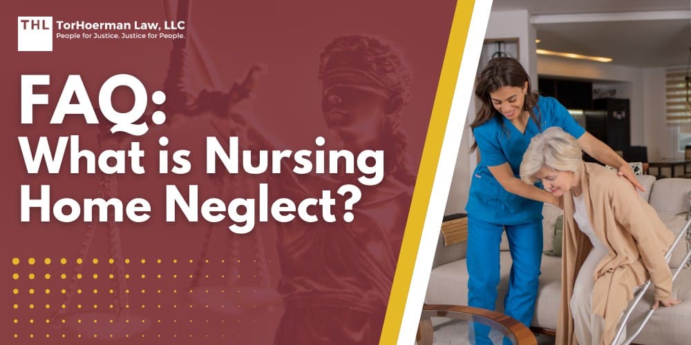 FAQ What is Nursing Home Neglect; What You Need To Know About Nursing Home Neglect; Different Types of Neglect in Nursing Homes; What You Need To Know About Nursing Home Neglect; Different Types of Neglect in Nursing Homes; What You Need To Know About Nursing Home Neglect; Different Types of Neglect in Nursing Homes; What You Need To Know About Nursing Home Neglect; Different Types of Neglect in Nursing Homes; The Dangers and Complications Arising From Neglect; Recognizing Signs of Neglect; Taking Legal Action Against Nursing Home Neglect; How a Nursing Home Abuse Lawyer Can Help; TorHoerman Law_ Protect Your Elderly Loved Ones From Neglect