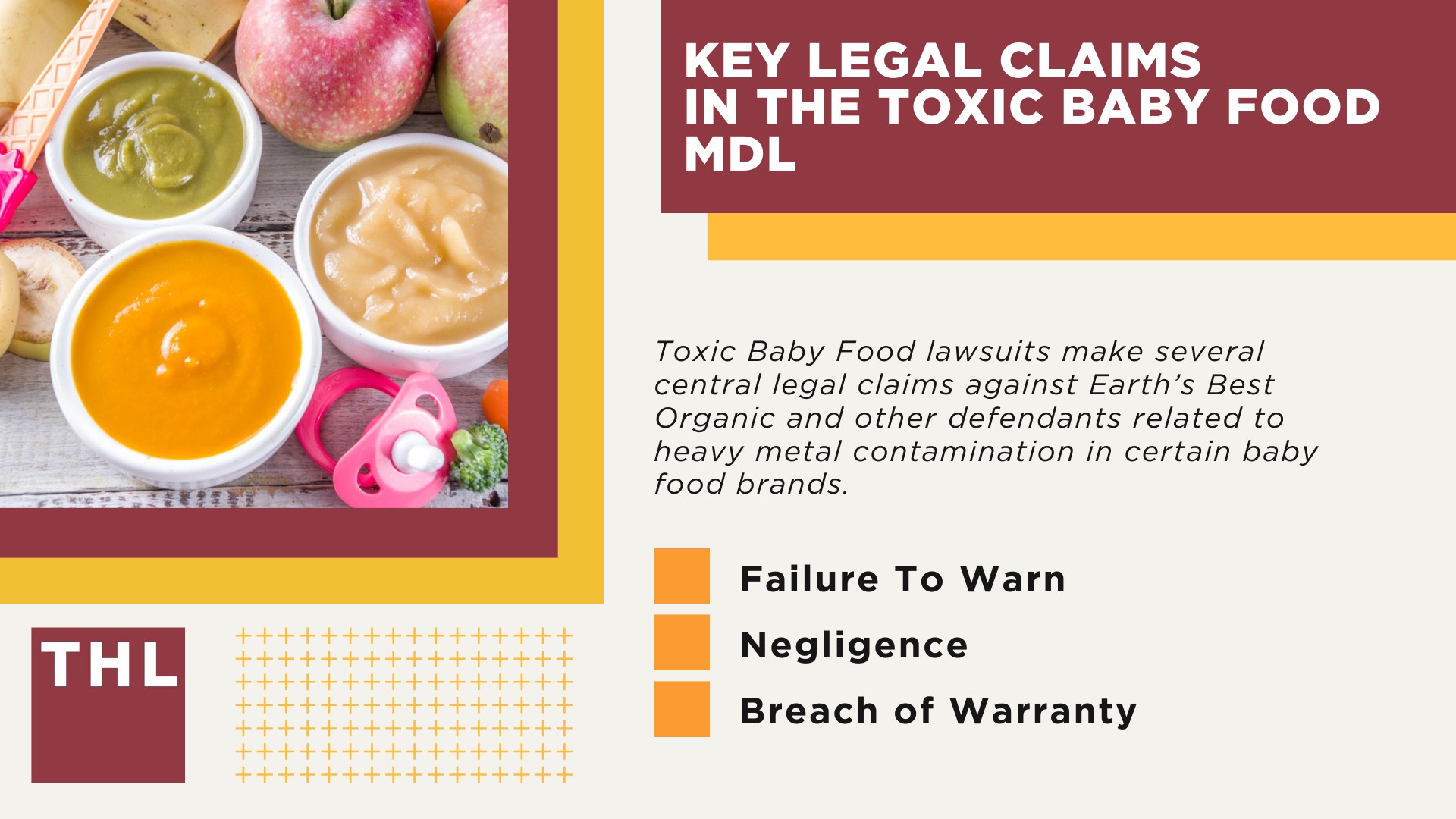 Investigative Findings on Earth's Best Organic Products; List of Affected Earth's Best Organic Products;  Health Risks of Heavy Metal Exposure in Babies; The Toxic Baby Food Multidistrict Litigation (MDL); Key Legal Claims in the Toxic Baby Food MDL